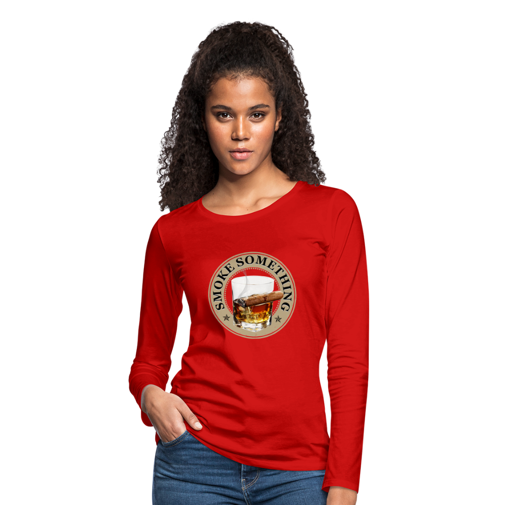 Smoke Something Women's Premium Long Sleeve T-Shirt - red