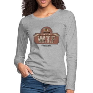 W.T.F Women's Premium Long Sleeve T-Shirt - heather gray
