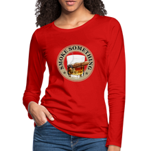 Load image into Gallery viewer, Smoke Something Women&#39;s Premium Long Sleeve T-Shirt - red