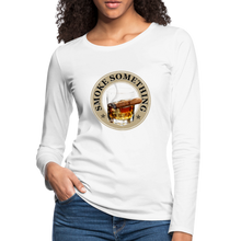 Load image into Gallery viewer, Smoke Something Women&#39;s Premium Long Sleeve T-Shirt - white