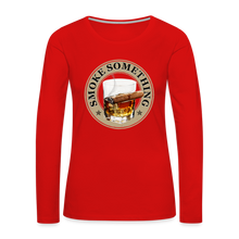 Load image into Gallery viewer, Smoke Something Women&#39;s Premium Long Sleeve T-Shirt - red