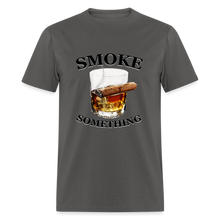 Load image into Gallery viewer, Smoke Something - charcoal