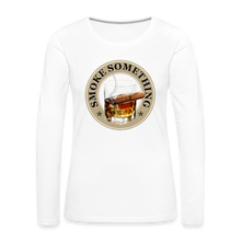 Load image into Gallery viewer, Smoke Something Women&#39;s Premium Long Sleeve T-Shirt - white